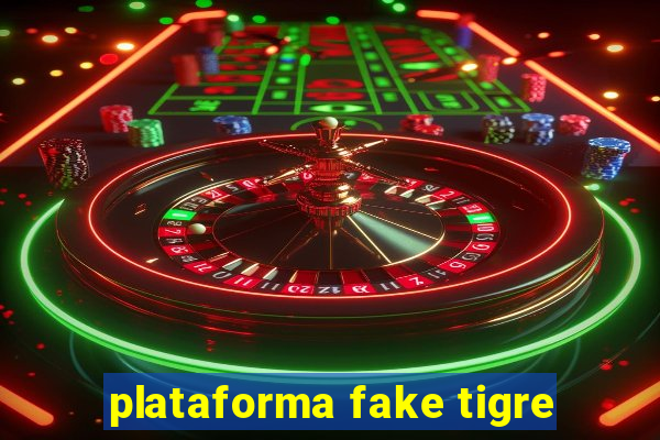 plataforma fake tigre