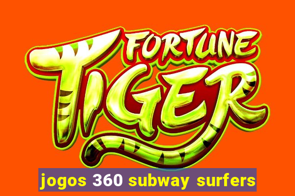 jogos 360 subway surfers