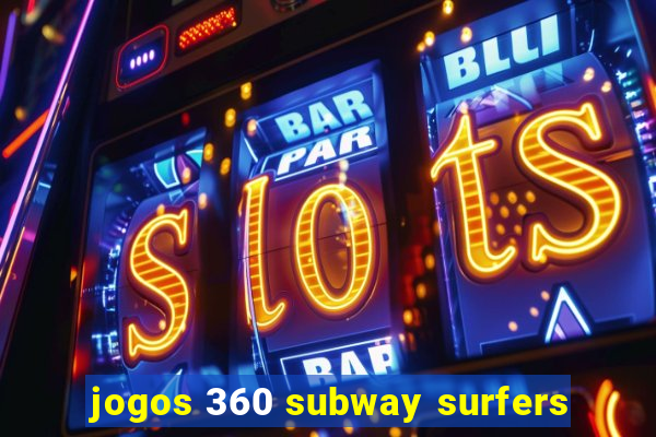 jogos 360 subway surfers