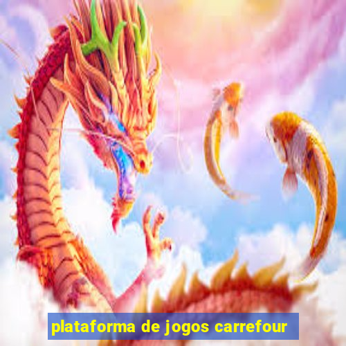 plataforma de jogos carrefour