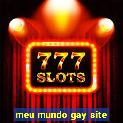 meu mundo gay site