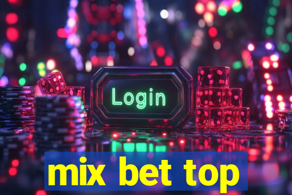 mix bet top