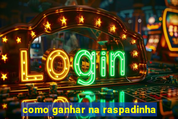 como ganhar na raspadinha