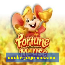 soube jogo cassino