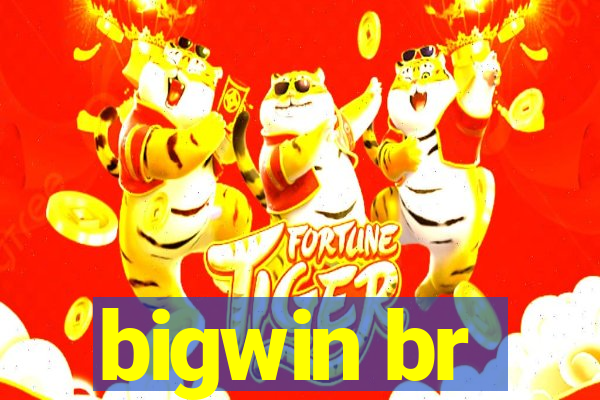 bigwin br