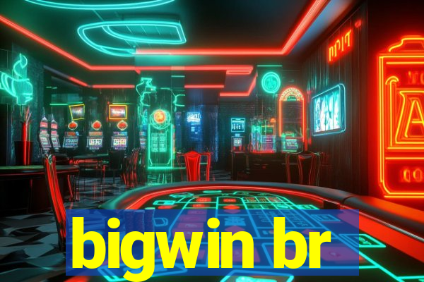 bigwin br