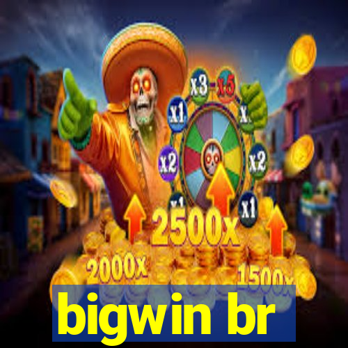 bigwin br