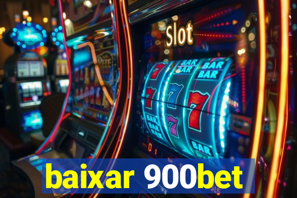 baixar 900bet