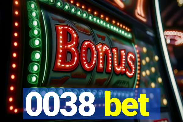 0038 bet
