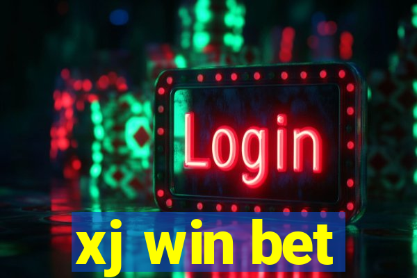 xj win bet