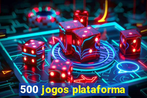 500 jogos plataforma