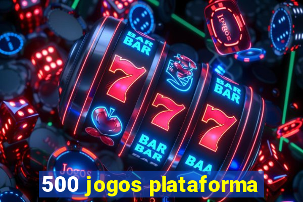 500 jogos plataforma