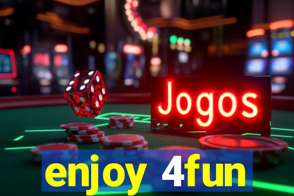 enjoy 4fun