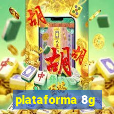 plataforma 8g