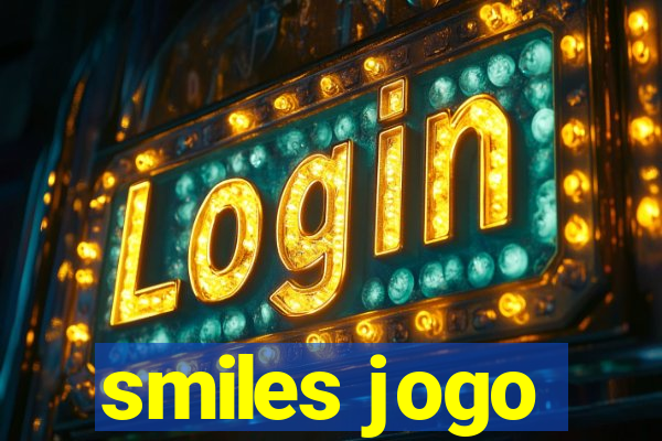 smiles jogo