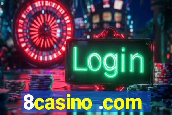 8casino .com