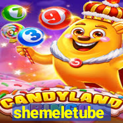 shemeletube