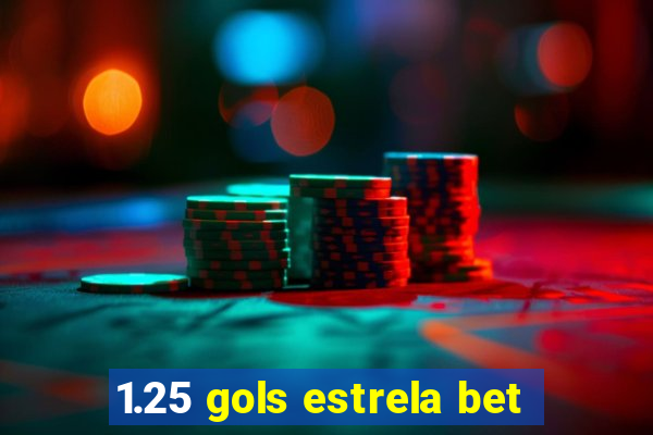 1.25 gols estrela bet