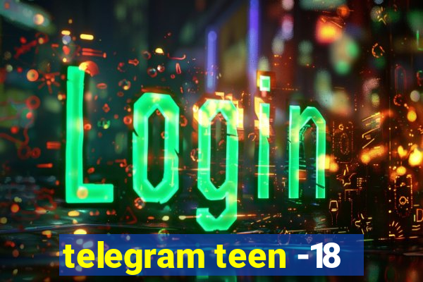 telegram teen -18