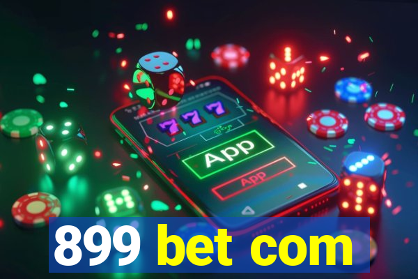 899 bet com