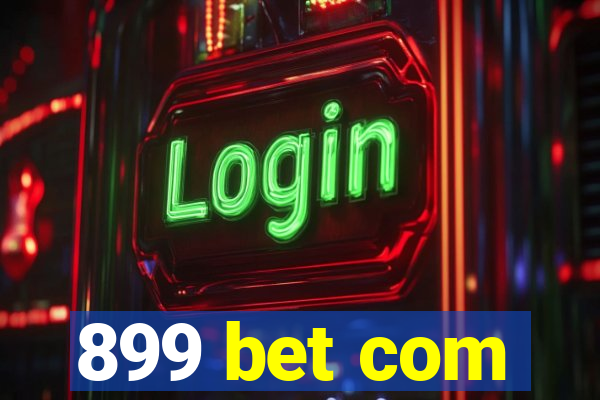 899 bet com