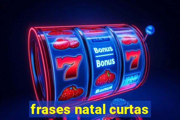 frases natal curtas