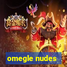 omegle nudes