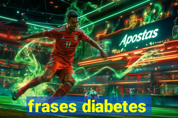 frases diabetes