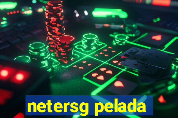 netersg pelada