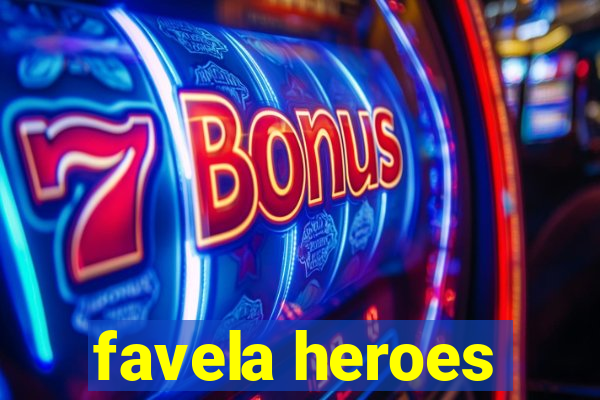 favela heroes