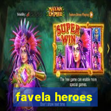 favela heroes