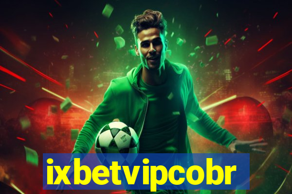ixbetvipcobr