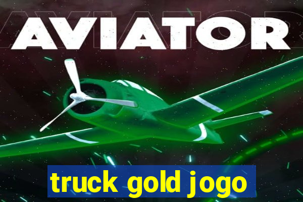 truck gold jogo