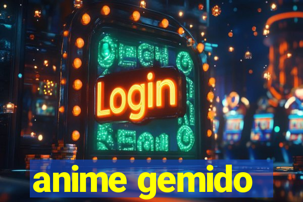 anime gemido