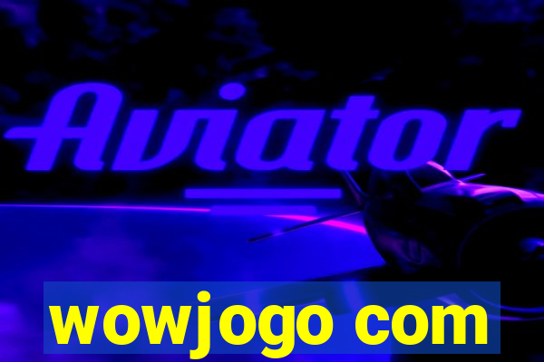 wowjogo com