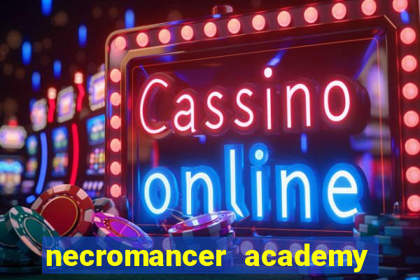 necromancer academy and the genius summoner ler