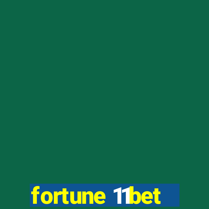 fortune 11bet