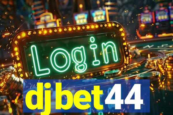 djbet44