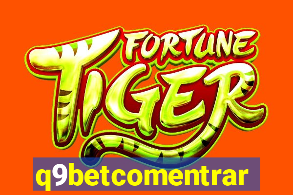 q9betcomentrar