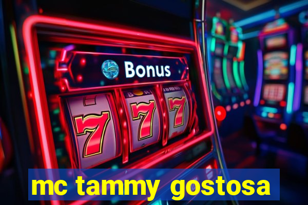 mc tammy gostosa