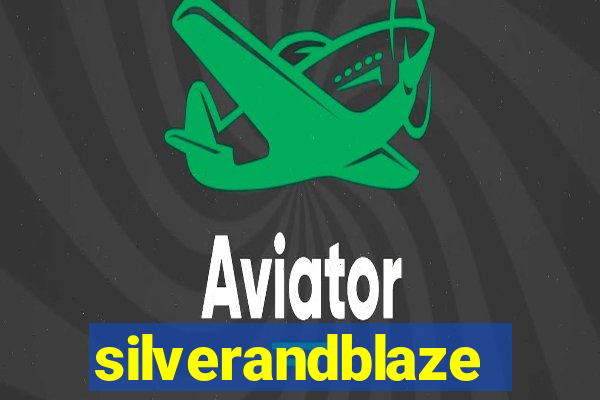 silverandblaze