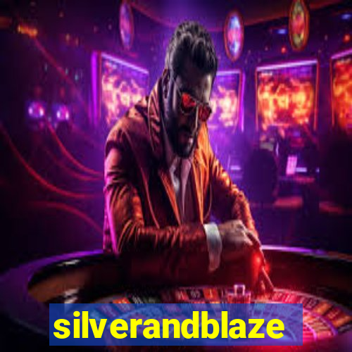 silverandblaze