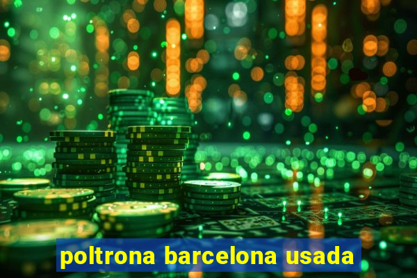 poltrona barcelona usada