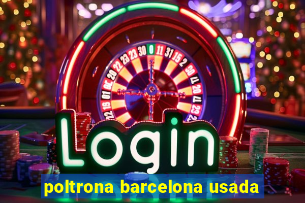 poltrona barcelona usada