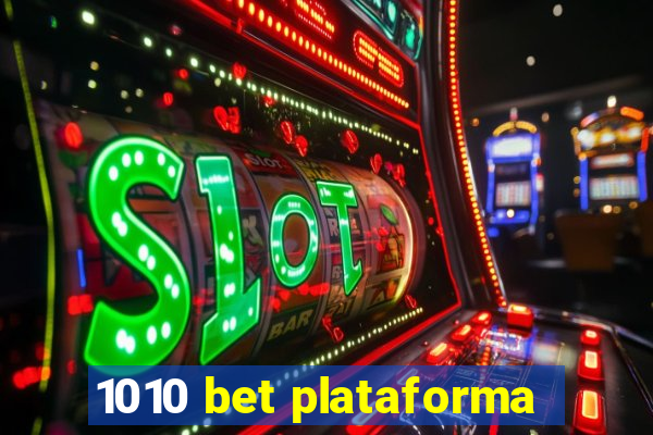 1010 bet plataforma