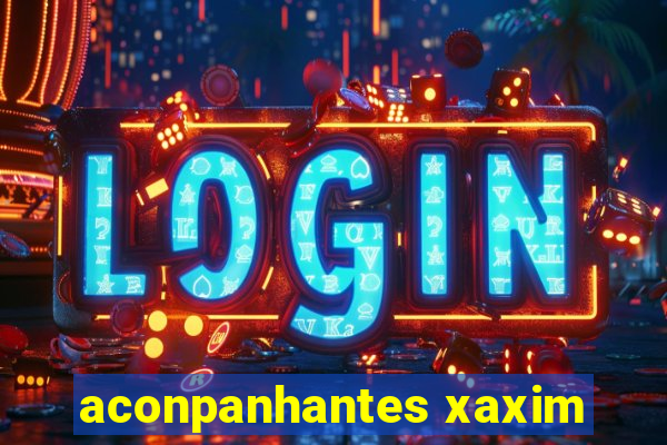 aconpanhantes xaxim