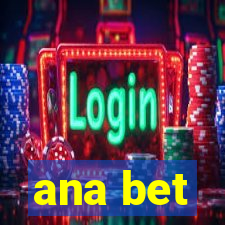 ana bet