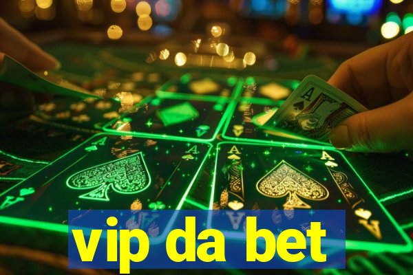 vip da bet