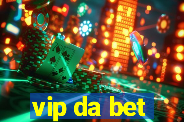 vip da bet