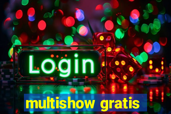 multishow gratis